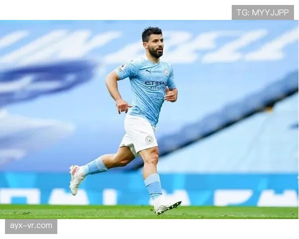 阿圭罗状态回暖，曼城传奇再迎高光时刻